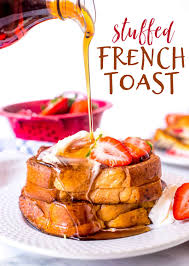 The Best Stuffed French Toast Mom On Timeout
