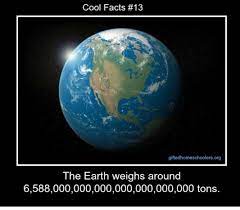 Earth is so big that is cannot be measured on a scale. How Much Does The Earth Weigh Brainly In