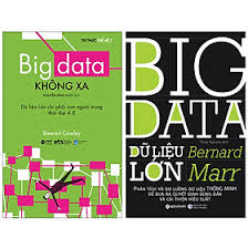 Mua Combo Sách : Big Data Không Xa - Dữ Liệu Lớn Chi Phối Con Người Trong  Thời đại 4.0 + Big Data - Dữ Liệu Lớn | Tiki