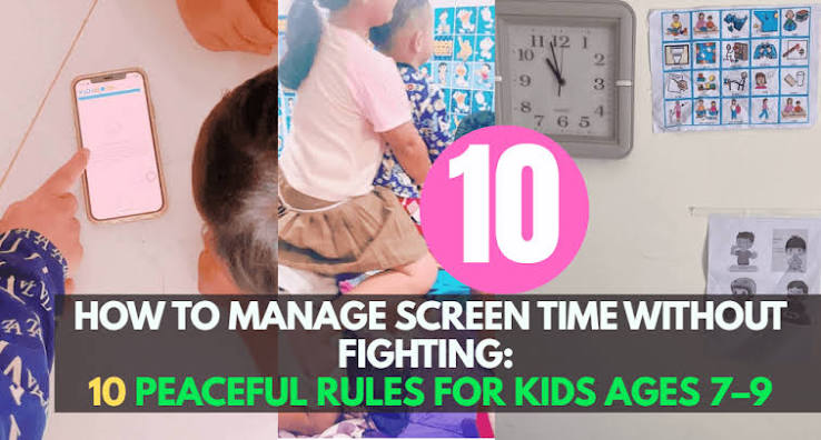 How to Manage Screen Time Without Fighting: 10 Peaceful Rules for Kids Ages 7–9