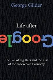 Life After Google The Fall Of Big Data And The Rise Of The Blockchain Economy Free Ebooks To Read 1621575764 None Books Ebooks Audio Big Data Membaca Blog