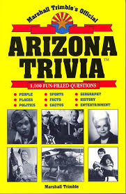 I hope you've done your brain exercises. Marshall Trimble S Official Arizona Trivia Marshall Trimble 9781885590053 Amazon Com Books