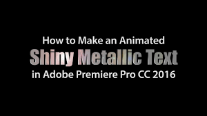 I have created 4 ways to learn this after effects typing effect. How To Make An Animated Shiny Metallic Text Effect In Adobe Premiere Pro Cc 2016 Youtube