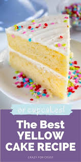 Basic Yellow Cake Recipe Cakes And Cupcakes Crazy For Crust Recipe In 2020 Yellow Cake Recipe Cake Recipes Crazy Cakes