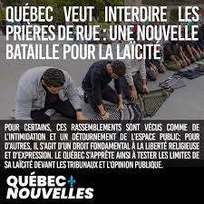 Québec veut interdire les prières de rue : une nouvelle bataille pour la  laïcité