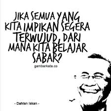 Gambar Kata Kata Bijak Dahlan Iskan Kata Kata Indah Bijak Kutipan Bijak