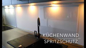 Kuchen Wand Spritzschutz Aus Plexiglas Selber Bauen Anleitung Youtube