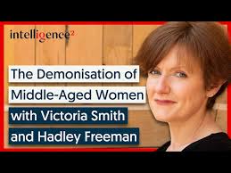 The Demonisation of Middle-Aged Women