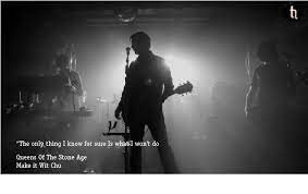 Pin By Sheila Nelson On Frases De Impacto Queens Of The Stone Age Age Photos Music Memories
