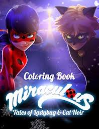 Coloring pages ladybug and cat noir. Miraculous Tales Of Ladybug And Cat Noir Coloring Book Activity Book For Kids And Adults 40 Coloring Pages By Aiden Parker