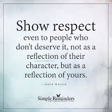 Show Respect By Dave Willis Simple Reminders Quotes Respect Quotes Simple Reminders