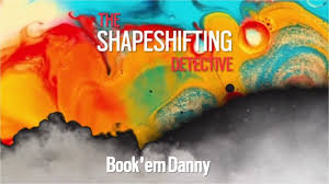 The Shapeshifting Detective Book Em Danny Youtube