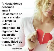 Walter Riso Love Phrases Inspirational Quotes Spanish Quotes