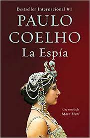 $11.70 (30 used & new offers) Amazon Com La Espia The Spy La Vida De Mata Hari Spanish Edition 9780525432821 Coelho Paulo Books