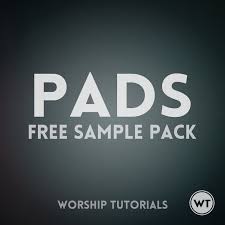 Pads Free Sample Pack Worship Tutorials