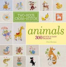 Want to discover art related to crossstitch? Two Hour Cross Stitch Animals 300 Quick Easy Designs Boerens Patrice 0499991619535 Amazon Com Books