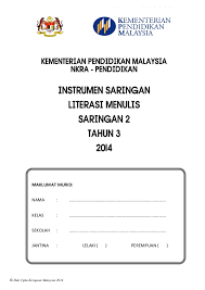 Bagi tahun 2017, ujian saringan linus 2.0 akan dijalankan pada bulan april/mei dan bulan sept/okt. Instrumen Literasi Menulis Saringan 2 Tahun 3 2014 Dokterandalan