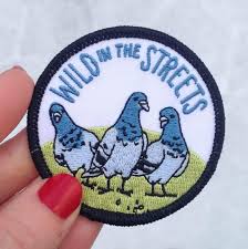 Wild In The Streets Pigeon Patch Etsy In 2021 Embroidered Patches Wild In The Streets Cute Patches