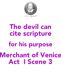 It grows less and less so. The Devil Can Cite Scripture For His Purpose Merchant Of Venice Act I Scene 3 Poster Johnnybob Keep Calm O Matic
