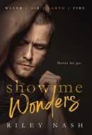 Books like Show Me Wonders (Water, Air, Earth, Fire) by Riley Nash