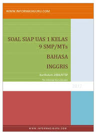 Kunci jawaban pas kelas 9 bahasa inggris ini bisa menjadi referensi bagi orangtua, siswa dan guru dalam membimbing peserta didik. Top Pdf Latihan Soal Uas Bahasa Inggris Kelas 9 Semester 1 Kurtilas 123dok Com