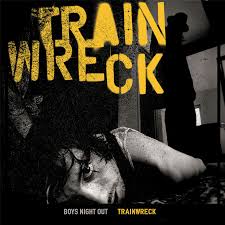 Boys Night Out - Trainwreck Lyrics and Tracklist | Genius