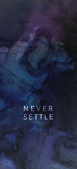 Android Phone Background Lockscreen Wallpaper Never Settle Wallpapers Oneplus Wallpapers Iphone Wallpaper Hipster