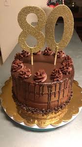 Chocolate Drip Cake 80th Birthday 80 Birthday Cake Birthday Cake Chocolate Chocolate Cake Decoration