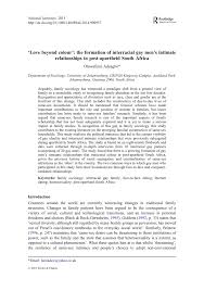 It's completely natural for teenagers to become attracted to the opposite sex, and for young adults to contemplate marriage. Pdf Love Beyond Colour The Formation Of Interracial Gay Men S Intimate Relationships In Post Apartheid South Africa
