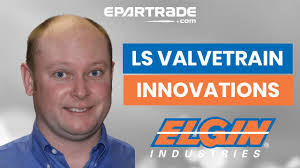 "LS Engine Valvetrain Innovations from the Tech Line of an OE Supplier" by  Elgin Industries
