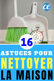 16 Astuces Qui Changeront A Jamais Votre Facon De Nettoyer Votre Maison Nettoyant Astuces Pour Nettoyer Astuce Menage