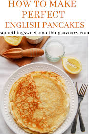Maybe you would like to learn more about one of these? How To Make Perfect English Pancakes English Pancakes Perfect Pancake Recipe Dessert Recipes Easy