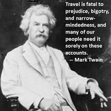 In his book innocents abroad, mark twain wrote: What Americans Sorely Need Mark Twain Poster Mark Twain Quotes Mark Twain Thailand Quote