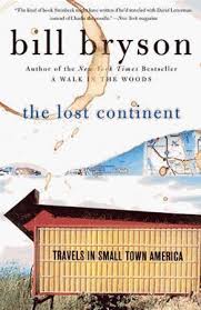 This is a wickedly witty and savagely funny assessment of a country lost to itself, and to him. this is a multifile torrent. The Lost Continent Travels In Small Town America Bill Bryson Small Town America Bill Bryson Travel Book