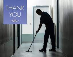 Thank you, to custodian, bucket of suds, broom car…. Thank You Cleaning Workers Managemen