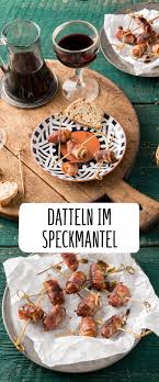 Datteln Im Speckmantel Rezept Rezept Datteln Im Speckmantel Datteln Im Speckmantel Rezept Speckmantel