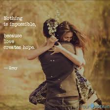 List 50 wise famous quotes about an impossible love: Nothing Is Impossible B Quotes Writings By Greyish Grey Yourquote