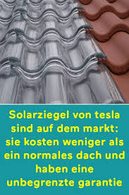 Solar Tiles From Tesla Are On The Market They Cost Less Than A Normal One Tesla Solar Tiles Are On The Market They Cost Less Than A In 2020 Ziegel Solar Dach