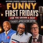 Uptown Comedy Corner Presents: Funny First Fridays