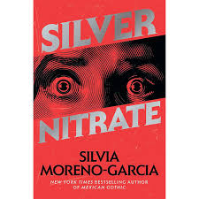 Silver Nitrate by Silvia Moreno-Garcia