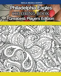 Feel free to print and color from the best 38+ philadelphia eagles coloring pages printable at getcolorings.com. Amazon Com Philadelphia Eagles Coloring Book Greatest Players Edition 9781542720250 Depot Mega Media Books