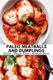 Gluten Free Dumplings And Meatballs Paleo Dairy Free The Wooden Skillet Recipe Gluten Free Dumplings Paleo Recipes Dinner Paleo Meatball