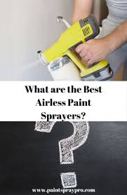 Shopping For The Best Airless Paint Sprayer Paint Sprayer Best Paint Sprayer Paint Sprayer Reviews