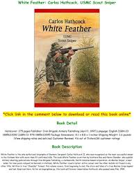 Start reading carlos hathcock white feather on your kindle in under a minute. Download In Pdf White Feather Carlos Hathcock Usmc Scout Sniper Full Pdf Online Text Images Music Video Glogster Edu Interactive Multimedia Posters