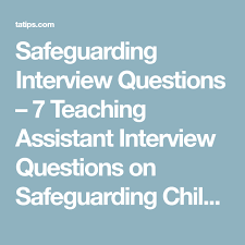 Safeguarding Interview Questions 7 Teaching Assistant Interview Questions On Safeguarding Children Teaching Interview Questions Teaching Assistant Teaching