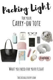 Packing Light The Carry On Tote The Casual Luxury Carry On Tote Best Carry On Bag Packing Light