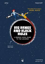 Big Bangs and Black Holes: A Graphic Novel Guide to the Universe | School  Library Journal