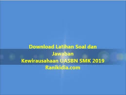 Download Latihan Soal Dan Jawaban Kewirausahaan Uasbn Smk 2019 2020 Ranikidia Com