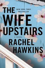 We met him and his wife. The Wife Upstairs Rachel Hawkins Macmillan