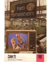 Das farbfernsehen ist heute standard, aber erst seit 52 jahren ist es überhaupt im deutschen fernsehen empfangbar. Ddr Reklame Der Color 21 War Der Nachfolger Des Color 20